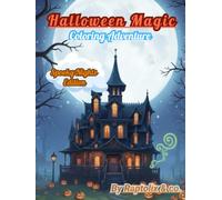 Halloween Magic: Spooky Nights Edition: The JUMBO Coloring book with 100+ Pages of Spooky-Cute Halloween Fun for Kids of all Ages and adults .( BOLD and EASY)