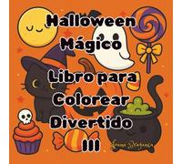 Halloween Mágico - Libro para Colorear Divertido III