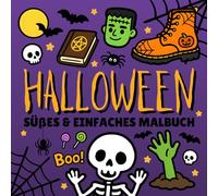 Halloween Malbuch: Einfaches Ausmalbuch für Kinder und Erwachsene von süßen Geistern, Kürbissen, Hexen, Skeletten und vieles mehr zur Entspannung & Stressabbau