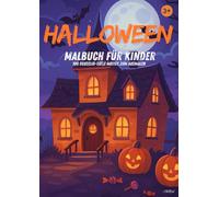 Halloween Malbuch für Kinder ab 3 Jahren - 100 gruselig-süße Motive zum Ausmalen für Jungen & Mädchen: Ausmalspaß mit Gespenstern, Hexen, Kürbissen & ... Beschäftigung & ideales Geschenk zu Halloween