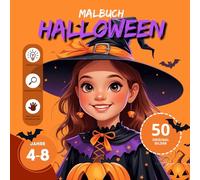 Halloween Malbuch für Kinder ab 4-8 Jahren | Große und einfache Bilder für Kinder im Alter von 4, 5, 6, 7, 8 Jahren: Lustige und niedlich-gruselige ... Kürbisse, süße Gespenster und vieles mehr
