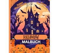 Halloween Malbuch für Kinder, Ausmalbuch für Mädchen und Jungen mit 50 niedlich gruseligen Malvorlagen.: Kreatives Aumalen für gruseligen Malspass, ... Inspiration. Erschaffe kleine Kusntwerke.