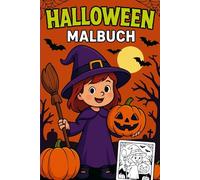 Halloween Malbuch für Kinder: Malspaß mehr als 50 lustige Motive zum Ausmalen - Hexen ,Kürbisse ,Geister und mehr . Für Mädchen und Jungs ab 4