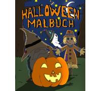 Halloween-Malbuch: Kürbisse, Geister und gruselige Freunde zum Ausmalen, damit dein Halloween superlustig wird!
