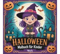 Halloween-Malspaß für Kinder | Süße Kürbisse, Geister & Hexen zum Ausmalen für Kinder ab 4 Jahren: fördert spielerisch Kreativität, Feinmotorik und Konzentration