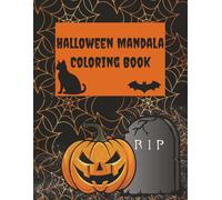 Halloween Mandala Coloring Book: A Halloween-Themed Coloring Book with Ghosts, Pumpkins, & More for Teens and Adults