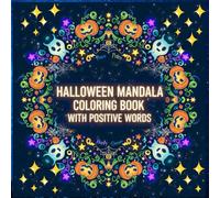 Halloween Mandala Coloring Book with Positive Words: Relaxing Spooky Designs for Adults & Teens - 30 Unique Black & White Mandalas for Mindfulness & ... - Fun, Spooky, and Mindful Coloring Pages