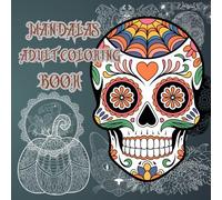Halloween Mandalas Adult Coloring Book: 65 Pages For Adults, Kids and Teens Relaxation 8.5x8.5"