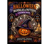 Halloween Mandalas & Patterns Coloring Book - 2: Intricate Halloween Designs for Relaxation, Stress Relief & Creative Fun