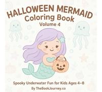 Halloween Mermaid Coloring Book - Volume 4: Spooky Cute Underwater Coloring Fun with Vampires, Ghosts & Pumpkins for Kids Ages 4-8