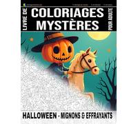 HALLOWEEN - MIGNONS & EFFRAYANTS - Livre de Coloriages Mystères pour adulte - Coloriage par Numéro - Art-Thérapie - Anti-Stress: 20 dessins ... dessin apparaîtra ! Coloriages géométriques