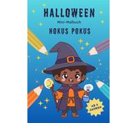 Halloween Mini-Malbuch: Hokus Pokus: 15 Halloween-Ausmalbilder für Kinder ab 4 Jahren in kompaktem Format