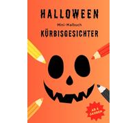 Halloween Mini-Malbuch: Kürbisgesichter: 15 lustige Ausmalbilder für Kinder ab 4 Jahren