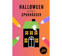 Halloween-Mini-Malbuch: Spukhäuser: 15 schaurig-lustige Ausmalbilder für Kinder ab 4 Jahren