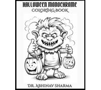 Halloween Monochrome Coloring Book: Coloring Book with Easy to Color Designs for Kids, Adults and Teens about Haunted, Whimsical and Scary Figures ... and Relaxation for This Halloween Season