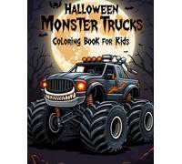 Halloween Monster Trucks Coloring Book for Kids: 45 Pages of Haunted Monster Trucks, Spooky Scenes, and Halloween Fun