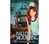 Halloween Mourning: A Cozy Mystery with a Ghostly Twist: 17