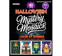 Halloween Mystery Mosaics: Color by Number Pixel Art for Adults and Teens