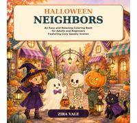 Halloween Neighbors: An Easy and Relaxing Coloring Book for Adults and Beginners Featuring Cozy Spooky Scenes