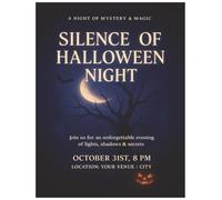 Halloween Nıght sılence nıght of mystery and magıc a magnıfıcent nıght of light, shadow and secrets: Get ready for a spooky and charming Halloween celebration!