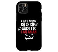 Halloween Non sempre ch ma quando lo faccio io ah ah ah Custodia per iPhone 11 Pro