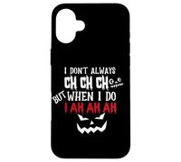 Halloween Non sempre ch ma quando lo faccio io ah ah ah Custodia per iPhone 16 Plus