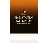 Halloween Notebook: Spooky Journal for Writing, Sketching & Dark Ideas: Write Your Darkest Thoughts and Creative Ideas, Perfect Halloween Gift for Horror Lovers & Writers (6" x 9", 100 Pages)