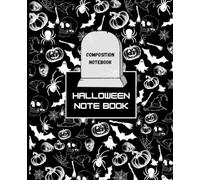 HALLOWEEN NOTEBOOK: “Spooky Style Composition Notebook for School, College & Work”| Mixed-Page Notebook for All Your Notes | Haunted Pages: Ruled, ... Trick-Or-Notes: Composition Journal Notebook