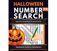 Halloween Number Search: Large Print Puzzle Book for Autumn & Fall: 50 Spooky Number Puzzles for Adults and Seniors | Fun Brain Games for Relaxation and Focus