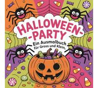 Halloween Party: Ein Ausmalbuch für groß und klein