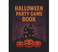 Halloween Party Game Book: Truth or Scare • Would You Rather • Trivia • Challenges for Kids, Teens & Adults