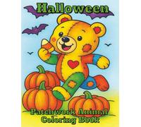 Halloween Patchwork Animal Coloring Book: Cute Patchwork Animals, Pumpkins, Witches, Ghosts & Spooky Fun for Kids, Teens & Adults - Relaxing Halloween ... Cats, Dogs, Frogs, Turtles, Turkeys & More!
