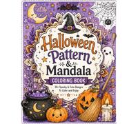 Halloween Pattern & Mandala Coloring Book: 30 Spooky Patterns, Mandalas, Pumpkins, Ghosts, Bats & Autumn Designs for Adults and Teens: Relax with Cute ... and Cozy Autumn-Themed Coloring Pages