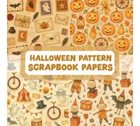 HALLOWEEN PATTERN SCRAPBOOK PAPERS: A Beautiful Assortment of Soft, Feminine Designs for Crafting, Journaling, Collaging, Mixed Media Art, and DIY Scrapbook Projects