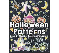 Halloween Patterns Color By Number Coloring for Adults: Large Print Easy Design Cute and Spooky Fun!