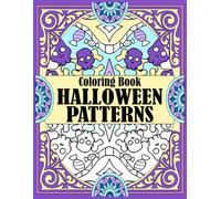 Halloween Patterns Coloring Book: An Adult Coloring Page Featuring Spooky Mandalas, Autumn Patterns, and Relaxing Seasonal Designs for All Ages