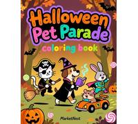 Halloween Pet Parade: Trick-or-Treat Pets in Costumes, Wagons, and Spooky Parades - A Delightful Halloween Colouring Adventure for Children