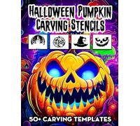 Halloween Pumpkin Carving Stencils: 50+ Creative for Spooky & Silly Halloween Fun - Easy Templates for Kids