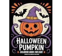 Halloween Pumpkin Coloring Book kids: Fun and Easy Halloween Pumpkin Coloring Book for Kids | Cute Jack-O’-Lanterns, Trick-or-Treat Fun, and Spooky but Friendly Designs