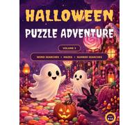 Halloween Puzzle Adventure: Volume 3: Candy Ghost Town - Word Searches, Mazes & Number Searches (Ages 8-12)