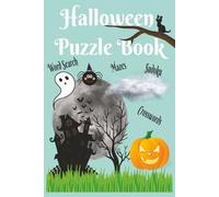 Halloween Puzzle Book: Spooky Puzzles to Twist Your Brain - Word Searches, Crosswords, Mazes & More