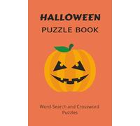 HALLOWEEN PUZZLE BOOK: Word Search and Crossword Puzzle Book With Easy To Read Print About Halloween, Symbols, Traditions and more. 6 by 9 inches, 120 ... Gift For Vacations, Holidays And More