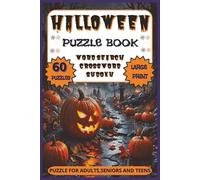 Halloween Puzzle Mania: 60 Spooky Word Searches, Crosswords and Sudoku for Adults, Seniors and Teens, 121 Pages of Brain-Boosting Fun!