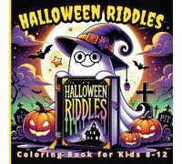 Halloween Riddles, Coloring Book For Kids 8-12: Spooky and cute ilustration and hilarious joke ,answer on the next page