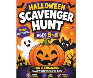 Halloween Scavenger Hunt for Kids Ages 5-8: 20+ Fun & Easy Challenges to Find, Explore and Play: A Fun Halloween Activity Book for Home, Classroom & Parties