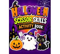 Halloween Scissor Skills Activity Book: 50+ Cut, Color & Paste Activities, Spooky Coloring Pages & Scissor Practice for Preschoolers Ages 3-5