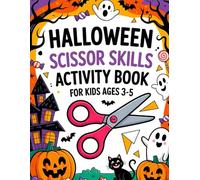 Halloween Scissor Skills Activity Book for Kids Ages 3-5:: Fun Cutting Practice Workbook with Coloring Pages to Build Fine Motor Skills and Hand-Eye Coordination