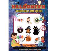 Halloween Scissor Skills Book for Kids Ages 4-8: Preschool Cutting & Pasting Educational Activity Workbook to Learn and Improve Scissor Skills for Kids in a fun way. 250+ Figures to cut.