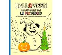 Halloween se encuentra con la Navidad - Divertido Libro para Colorear para Niños: Diseños sencillos y bonitos, atrevidos y únicos