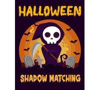 Halloween Shadow Matching Game Book for Kids Ages 3-8: Fun Spooky Silhouette Puzzles, Shadow Matching Activities, and Halloween Learning Games for Toddlers and Preschoolers